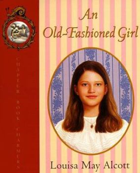 Paperback An Old-Fashioned Girl (C.B. Charmers) Book