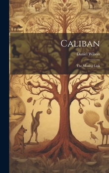 Hardcover Caliban: The Missing Link Book