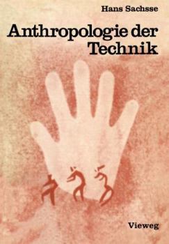 Paperback Anthropologie Der Technik: Ein Beitrag Zur Stellung Des Menschen in Der Welt [German] Book