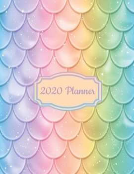 Paperback 2020 Planner: Rainbow Mermaid Scales 2020 Organizer; Monthly and Weekly 2020 Planner Journal Book