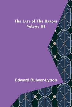 Paperback The Last of the Barons Volume III Book