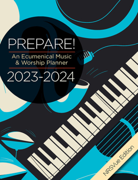 Paperback Prepare! 2023-2024 Nrsvue Edition: An Ecumenical Music & Worship Planner Book