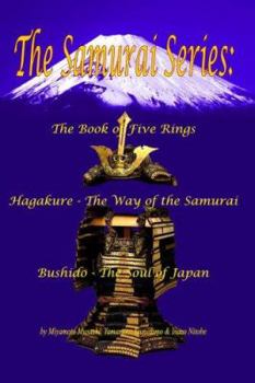 Paperback The Samurai Series: The Book of Five Rings, Hagakure -The Way of the Samurai & Bushido - The Soul of Japan Book