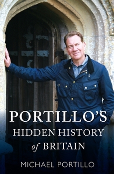 Hardcover Portillo's Hidden History of Britain Book