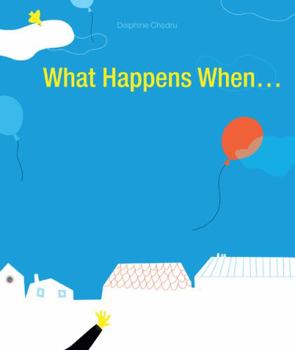 Hardcover What Happens When... Book