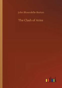 Clash of Arms; A Romance