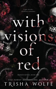 Paperback With Visions of Red: Broken Bonds, Book One Book