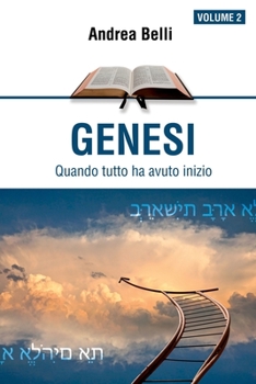 Genesi vol.2: Quando tutto ha avuto inizio (Italian Edition)
