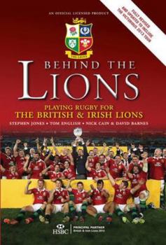 Hardcover Behind the Lions: Playing Rugby for the British & Irish Lions Book