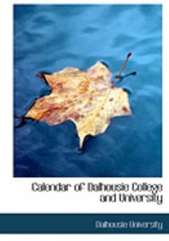 Calendar of Dalhousie College and University