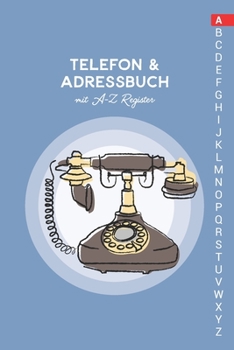 Paperback Telefon & Adressbuch mit A-Z Register: Telefonbuch zum eintragen [German] Book