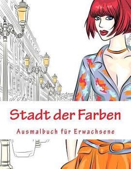 Paperback Stadt der Farben: Ausmalbuch für Erwachsene [German] Book