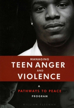 Paperback Managing Teen Anger and Violence: A Pathways to Peace Program Book