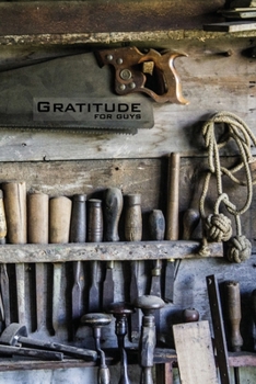 Paperback Gratitude for Guys: 101 Days of Self-Help Grateful Mindfulness for Men Journal Diary 6x9 Book