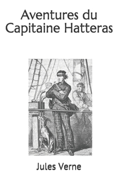 Paperback Aventures du Capitaine Hatteras [French] Book