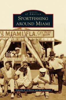 Sportfishing Around Miami - Book  of the Images of America: Florida