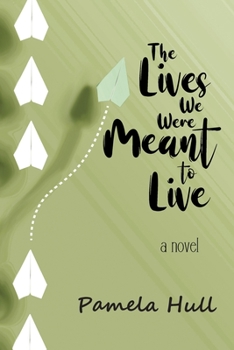 Paperback The Lives We Were Meant to Live Book