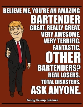 Paperback Funny Trump Planner: Funny Bartender Planner for Trump Supporters (Conservative Trump Gift) Book