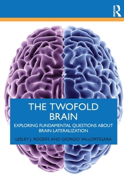 Paperback The Twofold Brain: Exploring Fundamental Questions about Brain Lateralization Book