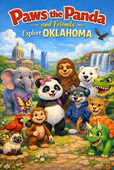 Paws the Panda and Friends: Explore Oklahoma