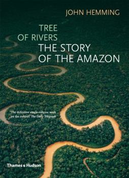 Tree of Rivers: The Story of the Amazon