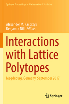 Paperback Interactions with Lattice Polytopes: Magdeburg, Germany, September 2017 Book