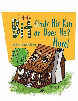 Paperback Little Bit Finds His Kin or Does He? Hum! Book
