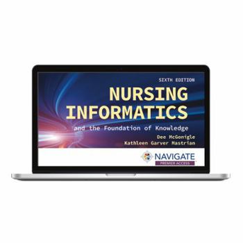 Hardcover Navigate Premier for Nursing Informatics and the Foundation of Knowledge, Sixth Edition Book