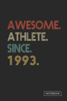 Paperback Awesome Athlete Since 1993 Notebook: Blank Lined 6 x 9 Keepsake Birthday Journal Write Memories Now. Read them Later and Treasure Forever Memory Book