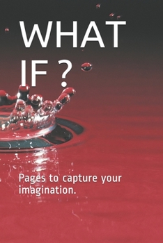 Paperback What If ?: Pages to capture your imagination. Book