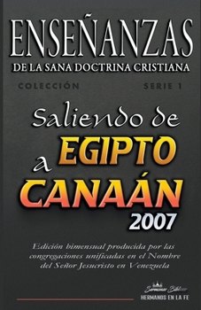 Enseñanzas de la Sana Doctrina Cristiana: Saliendo de Egipto a Canaán 2007