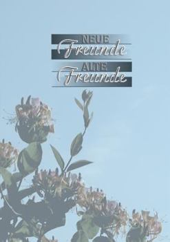 Paperback Neue Freunde - Alte Freunde: Gedichte [German] Book