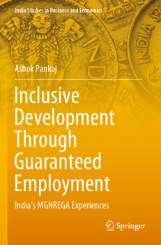 Paperback Inclusive Development Through Guaranteed Employment: India's Mgnrega Experiences Book