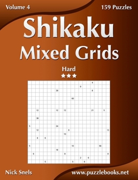 Paperback Shikaku Mixed Grids - Hard - Volume 4 - 159 Logic Puzzles Book
