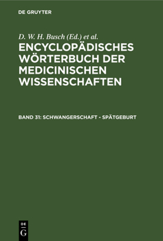 Schwangerschaft - Sp�tgeburt: Aus: [enzyklop�disches W�rterbuch Der Medizinischen Wissenschaften] Encyclop�disches W�rterbuch Der Medicinischen Wissenschaften, Bd. 31