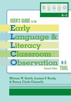Paperback User's Guide to the Early Language and Literacy Classroom Observation Tool, K-3 (Ellco K-3), Research Edition Book