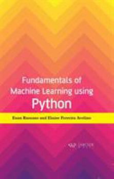 Hardcover Fundamentals of Machine Learning Using Python Book