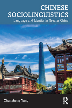 Paperback Chinese Sociolinguistics: Language and Identity in Greater China Book