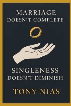 Paperback Marriage Doesn't Complete - Singleness Doesn't Diminish Book