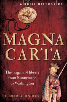 Paperback A Brief History of Magna Carta, 2nd Edition: The Origins of Liberty from Runnymede to Washington Book