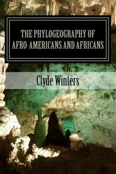 Paperback The Phylogeography of Afro-Americans and Africans Book