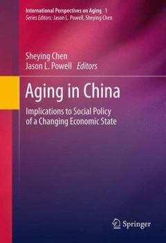 Hardcover Aging in China: Implications to Social Policy of a Changing Economic State Book