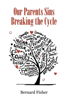 Paperback Our Parents Sins Breaking the Cycle Book