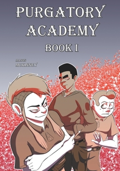Paperback Purgatory Academy: Book 1 Book