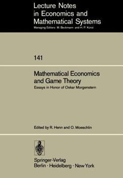 Paperback Mathematical Economics and Game Theory: Essays in Honor of Oskar Morgenstern Book