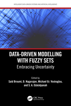 Hardcover Data-Driven Modelling with Fuzzy Sets: Embracing Uncertainty Book