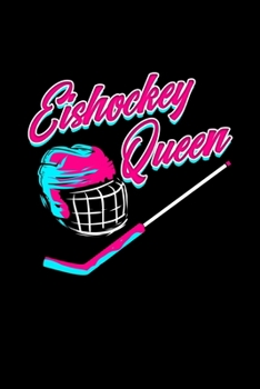 Eishockey Queen: Dotted Punkteraster Notizbuch A5 - Eishockey Notizbuch I Eishockeyspieler Mannschaft M�dchen Team Geschenk