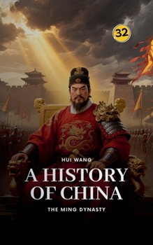 The Ming Dynasty: A History of China