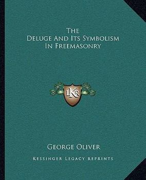 The Deluge And Its Symbolism In Freemasonry