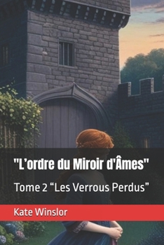 Paperback "L'ordre du Miroir d'Âmes": Tome 2 "Les Verrous Perdus" [French] Book
